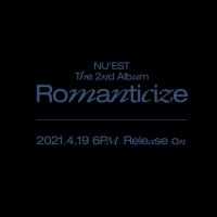 뉴이스트, 4월 19일 정규 2집 'Romanticize' 발매